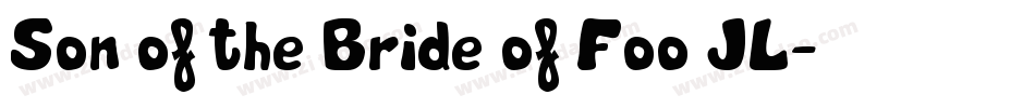 Son of the Bride of Foo JL字体转换